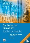 Schober, Kerstin - Die Steuer der Immobilien - leicht gemacht