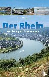 Kremer, Bruno - Der Rhein - von den Alpen bis zur Nordsee