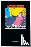 Bukowski, Charles - Kaputt in Hollywood