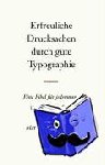Tschichold, Jan - Erfreuliche Drucksachen durch gute Typografie