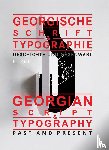 Varvaridze, Tamaz, Kintsurashvili, Sophia, Churghulia, Nana - Georgische Schrift und Typographie / Georgian Script & Typography