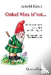 Risch, Arnold - Onkel Max is' tot