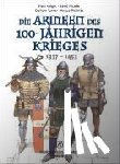Knight, Paul, Nicolle, David - Die Armeen des 100-jährigen Krieges (1337 - 1453)