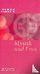 Grün, Anselm, Riedl, Gerhard - Mystik und Eros