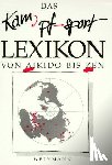 Weinmann, Wolfgang - Das Kampfsport Lexikon von Aikido bis Zen