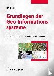 Bill, Ralf - Grundlagen der Geo-Informationssysteme