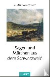  - Sagen und Märchen aus dem Schwarzwald