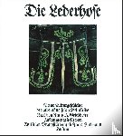 Grieshofer, Franz J. - Die Lederhose