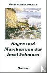  - Sagen und Märchen von der Insel Fehmarn
