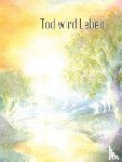 Reuschle, Frieda M - Tod wird Leben