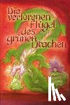 Garbe, Christa - Die verlorenen Flügel des Grünen Drachen