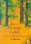 Pilgram-Brückner, Ingeborg - Was der Wald erzählt