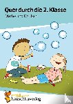 Guckel, Andrea - Quer durch die 2. Klasse, Mathe und Deutsch - Übungsblock