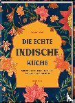 Ved, Sonal - Die echte indische Küche