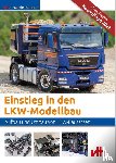 Kalcher, Alexander - Einstieg in den LKW-Modellbau