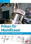 Eichardt, Jürgen - Fräsen für Modellbauer 1