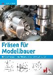 Eichardt, Jürgen - Fräsen für Modellbauer 2