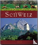 Wolf, Jost - Faszinierende Schweiz