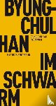 Han, Byung-Chul - Im Schwarm