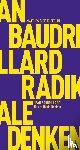 Baudrillard, Jean - Das radikale Denken
