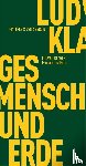 Klages, Ludwig - Mensch und Erde