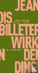 Billeter, Jean François - Das Wirken in den Dingen