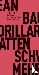 Baudrillard, Jean - Im Schatten der schweigenden Mehrheit oder das Ende des Sozialen