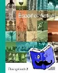 Peleteiro, Esther - Espanol Actual 2. Übungsbuch - Spanisch für Fortgeschrittene