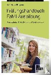 Holste-Flinspach, Karin - Prüfungshandbuch FaMI-Ausbildung