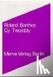 Barthes, Roland - Cy Twombly