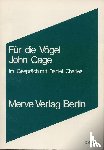 Cage, John - Für die Vögel