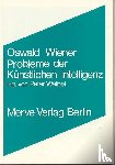 Wiener, Oswald - Probleme der Künstlichen Intelligenz
