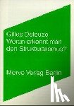 Deleuze, Gilles - Woran erkennt man den Strukturalismus?