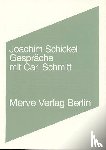 Schickel, Joachim - Gespräche mit Carl Schmitt