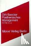 Baecker, Dirk - Postheroisches Management