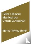 Clément, Gilles - Manifest der dritten Landschaft