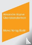 Kojève, Alexandre - Überlebensformen