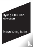 Han, Byung-Chul - Abwesen