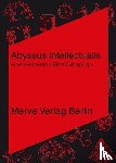 Beech, Amanda, Meillassoux, Quentin, Negarestani, Reza - Abyssus Intellectualis