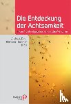  - Die Entdeckung der Achtsamkeit