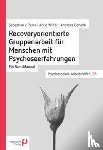 Peter, Sebastian von, Wilfer, Antje, Gervink, Andreas - Recoveryorientierte Gruppenarbeit für Menschen mit Psychoseerfahrungen