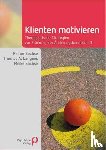 Sachse, Rainer, Langens, Thomas A., Sachse, Meike - Klienten motivieren