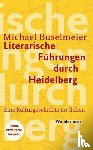 Buselmeier, Michael - Literarische Führungen durch Heidelberg