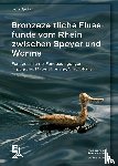 Sperber, Lothar - Bronzezeitliche Flussfunde vom Rhein zwischen Speyer und Worms