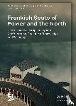  - Frankish Seats of Power and the North