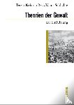 Koloma Beck, Teresa, Schlichte, Klaus - Theorien der Gewalt zur Einführung