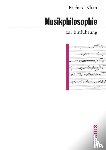 Klein, Richard - Musikphilosophie zur Einführung