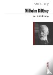 Jung, Matthias - Wilhelm Dilthey zur Einführung
