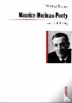 Bermes, Christian - Maurice Merleau-Ponty zur Einführung