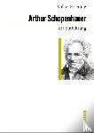 Spierling, Volker - Arthur Schopenhauer zur Einführung